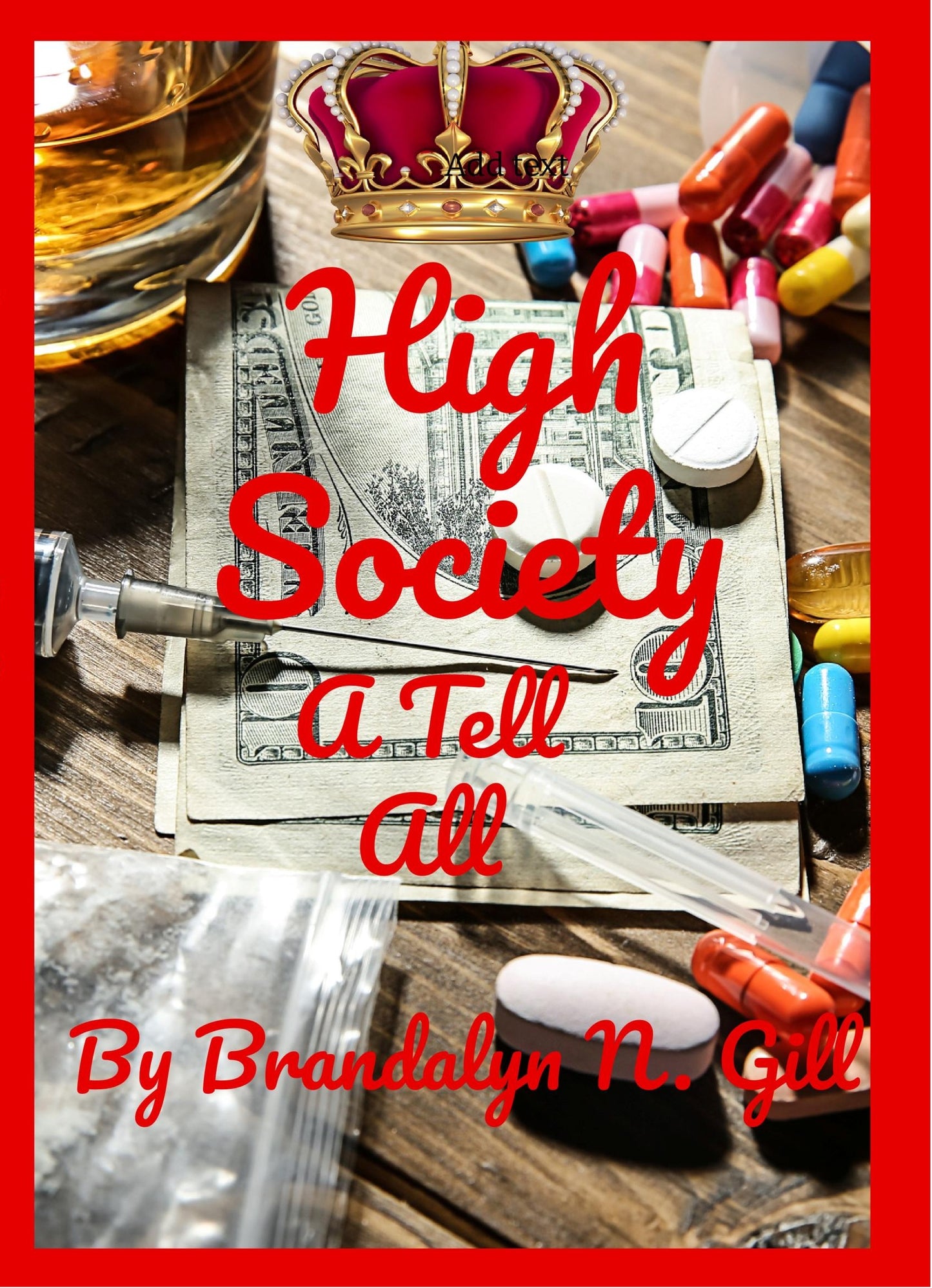 "High Society: A Tell All" by Brandalyn N. Gill
