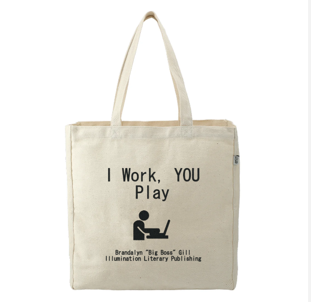 I Work, YOU Play Tote Bag NEW