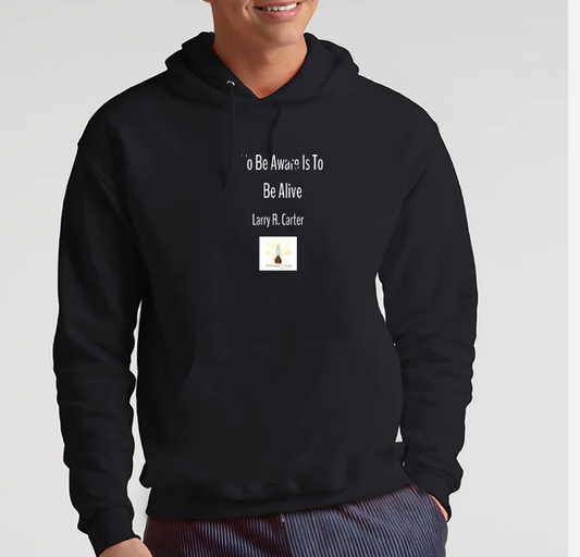 To Be Aware Hoodie